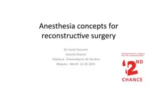 Anesthesia concepts for reconstructive surgery - Dr Lionel DUMONT